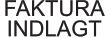 Faktura indlagt